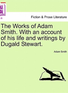 海外直订The Works of Adam Smith. With an account of his life and writings by Dugald Stew 亚当·斯密的著作。杜格尔德·