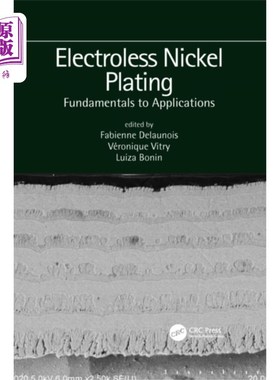 海外直订Electroless Nickel Plating: Fundamentals to Appl... 化学镀镍:应用基础
