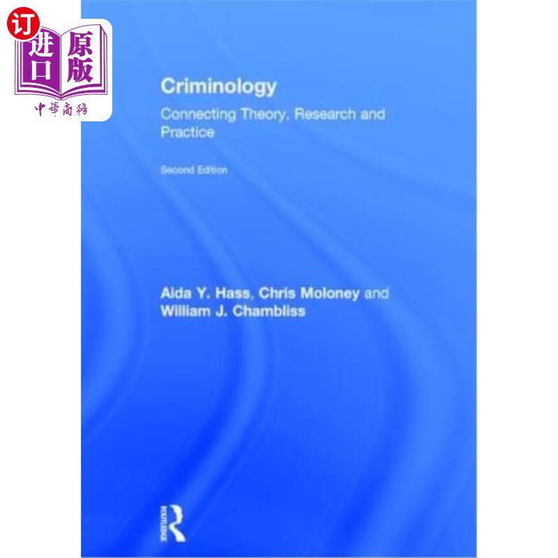 海外直订Criminology: Connecting Theory, Research and Practice 犯罪学:连接理论、研究与实践