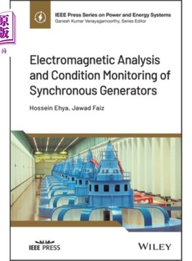 海外直订Electromagnetic Analysis and Condition Monitoring of Synchronous Generators 同步发电机电磁分析与状态监测
