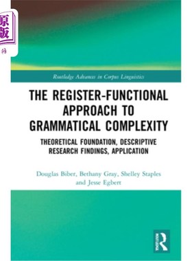 海外直订The Register-Functional Approach to Grammatical Complexity: Theoretical Foundati 语法复杂性的语域功能研究: