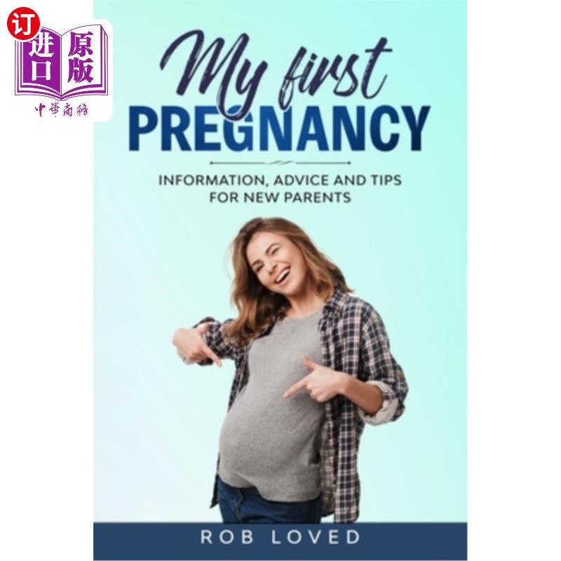 海外直订医药图书My First Pregnancy: Information, Advice and Tips for new Parents 我的第一次怀孕:给初为父母的信息、