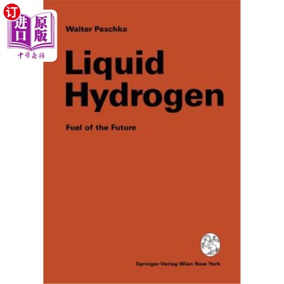 海外直订Liquid Hydrogen: Fuel of the Future 液氢:未来的燃料
