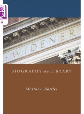 海外直订Widener: Biography of a Library Widener:图书馆传记