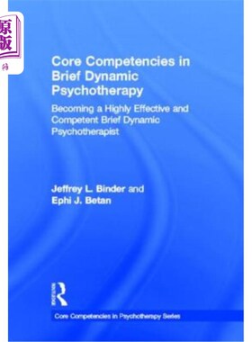 海外直订医药图书Core Competencies in Brief Dynamic Psychotherapy: Becoming a Highly Effective an 简要动态心理治疗的