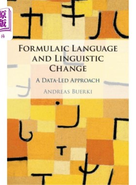 海外直订Formulaic Language and Linguistic Change: A Data-Led Approach 公式化语言与语言变化:数据引导的方法