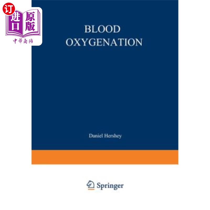 海外直订Blood Oxygenation: Proceedings of the International Symposium on Blood Oxygenati 血液氧合：血液氧合国际研讨