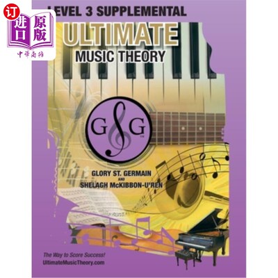 海外直订LEVEL 3 Supplemental Workbook - Ultimate Music Theory: Theory Level 3 is EASY wi 3级补充工作手册-终极音乐理