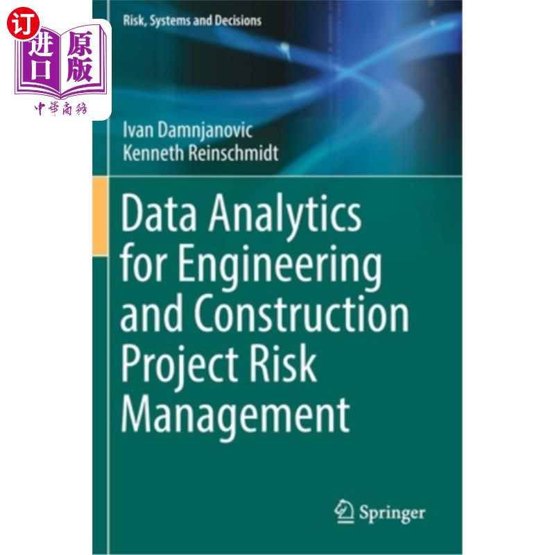 海外直订Data Analytics for Engineering and Construction Project Risk Management 工程和建设项目风险管理的数据分析