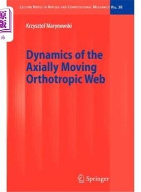海外直订Dynamics of the Axially Moving Orthotropic Web 轴向运动正交异性腹板的动力学