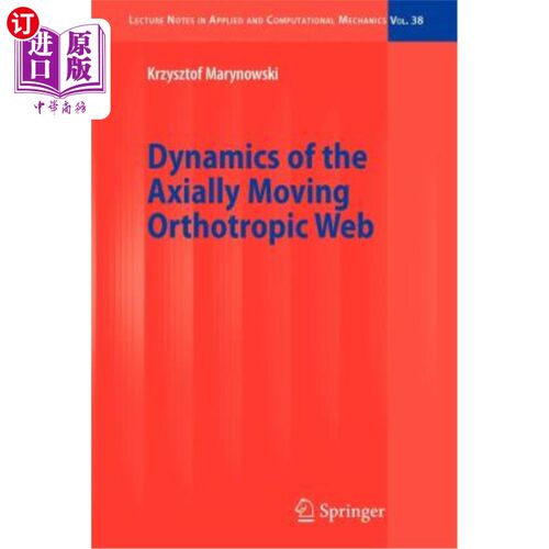 海外直订Dynamics of the Axially Moving Orthotropic Web 轴向运动正交异性腹板的动力学
