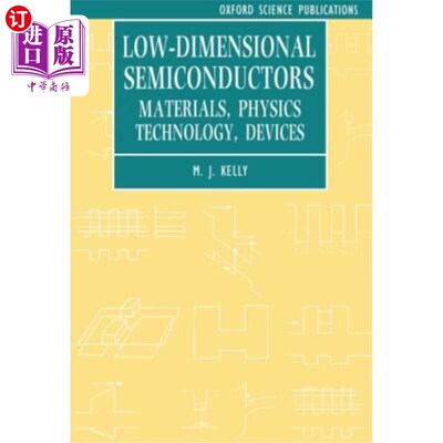 海外直订Low-Dimensional Semiconductors: Materials, Physics, Technology, Devices 低维半导体：材料、物理、技术、器件