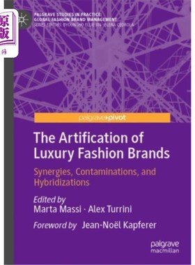 海外直订Artification of Luxury Fashion Brands 奢侈时尚品牌的造作