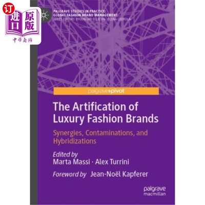 海外直订Artification of Luxury Fashion Brands 奢侈时尚品牌的造作