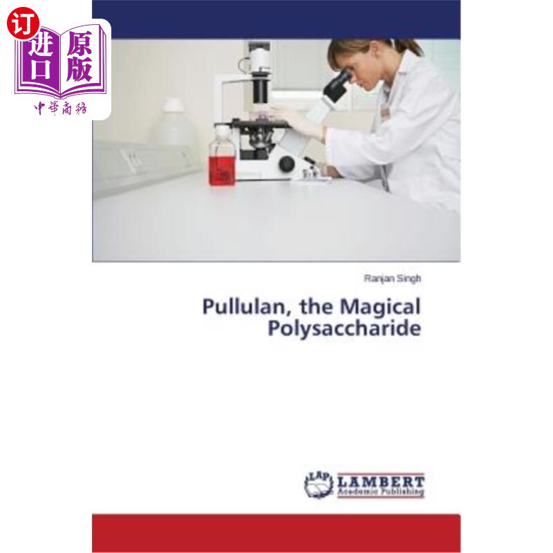 海外直订Pullulan, the Magical Polysaccharide 普鲁兰多糖