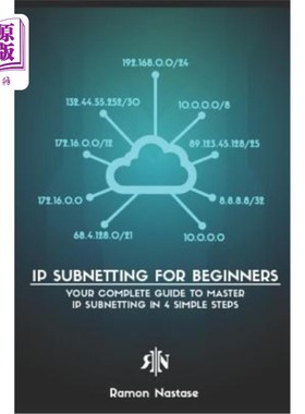 海外直订IP Subnetting for Beginners: Your Complete Guide to Master IP Subnetting in 4 Si 初学者的IP子网：通过4个简