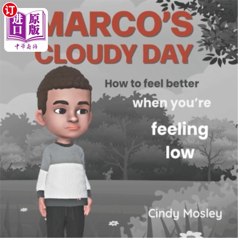 海外直订Marco's Cloudy Day: How to feel better when you're feeling low 马可的阴天:当你情绪低落时如何感觉更好