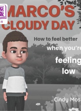 海外直订Marco's Cloudy Day: How to feel better when you're feeling low 马可的阴天:当你情绪低落时如何感觉更好