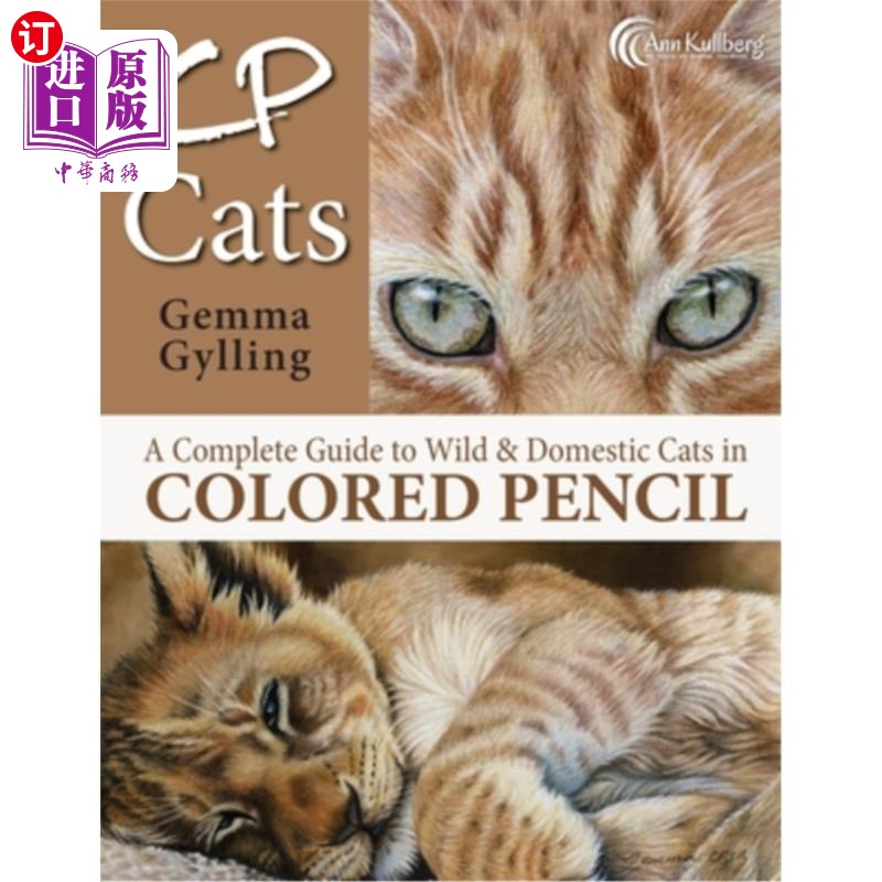 海外直订CP Cats: A Complete Guide to Drawing Cats in Colored Pencil CP猫：用彩色铅笔画猫的完整指南