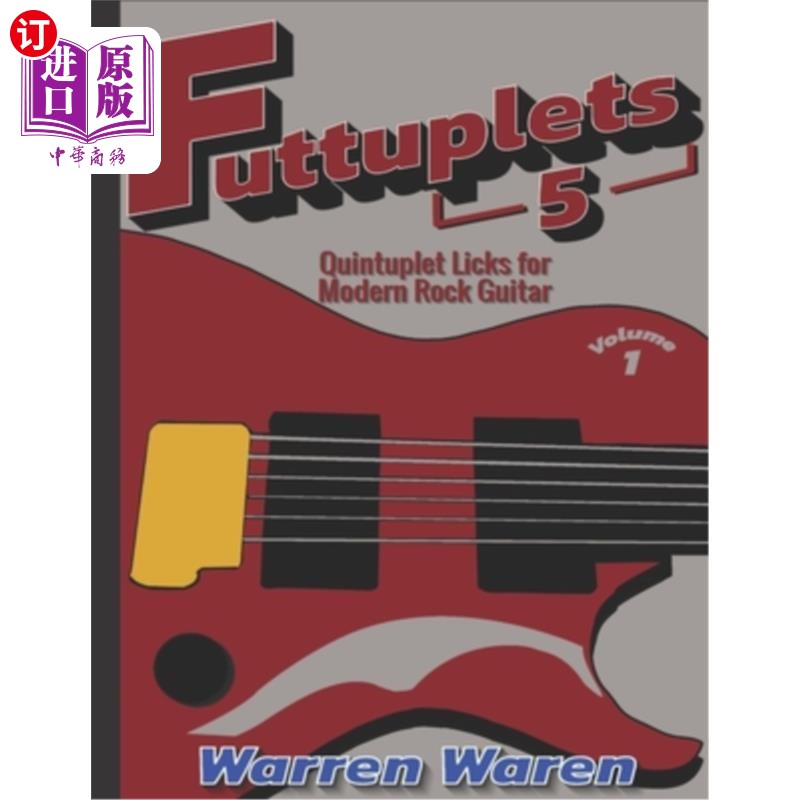 海外直订Quintuplet Licks for Modern Rock Guitar: Vol. 1 五连音舔现代摇滚吉他:卷1