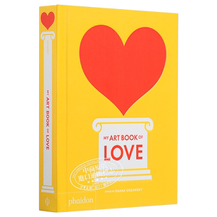 My Art Book of Love 进口艺术 我的艺术小书系列英文版 关于爱 我的爱艺术书 Phaidon出版社 绘本绘画启蒙生日礼物【中商原?