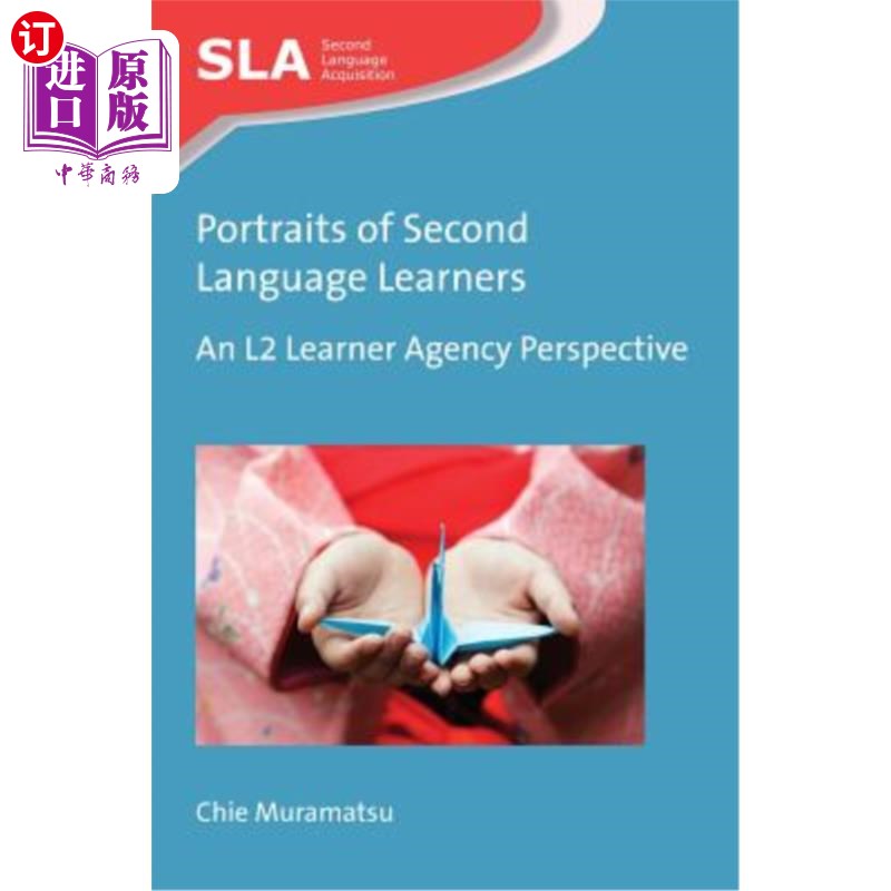 海外直订Portraits of Second Language Learners: An L2 Learner Agency Perspective 第二语言学习者的肖像：二语学习者中