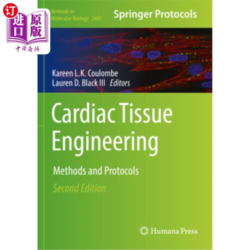 海外直订Cardiac Tissue Engineering: Methods and Protocols 心脏组织工程:方法和方案