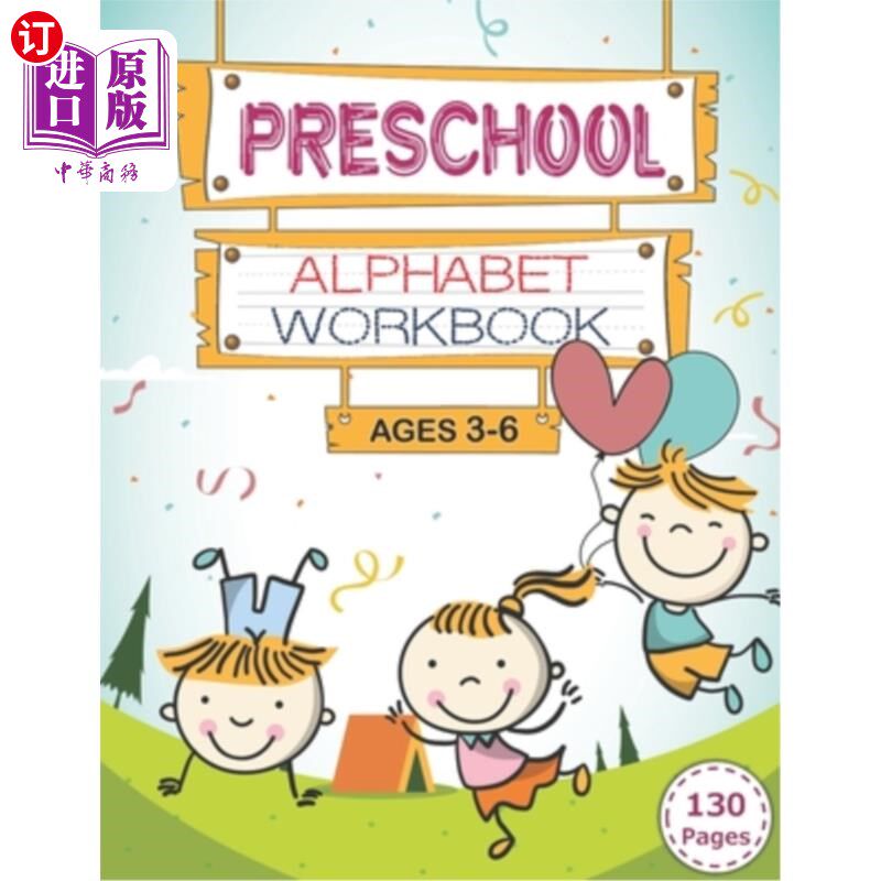 海外直订Preschool Alphabet Workbook: Letters Tracing, Cut and Paste, Coloring Pages, Cir 幼儿园字母表练习册:字母描