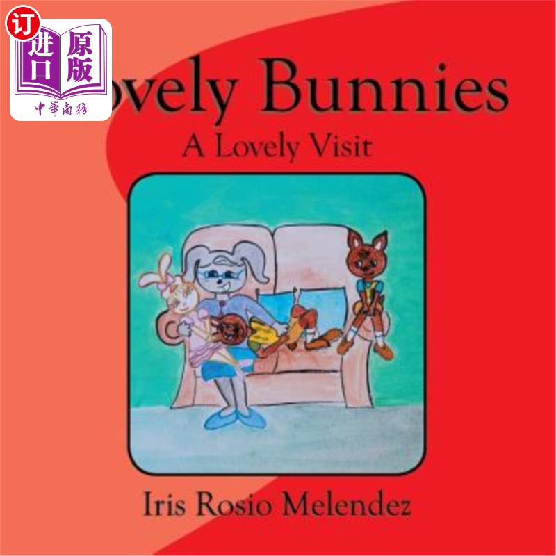 海外直订Lovely Bunnies: A Lovely Visit 可爱的兔子