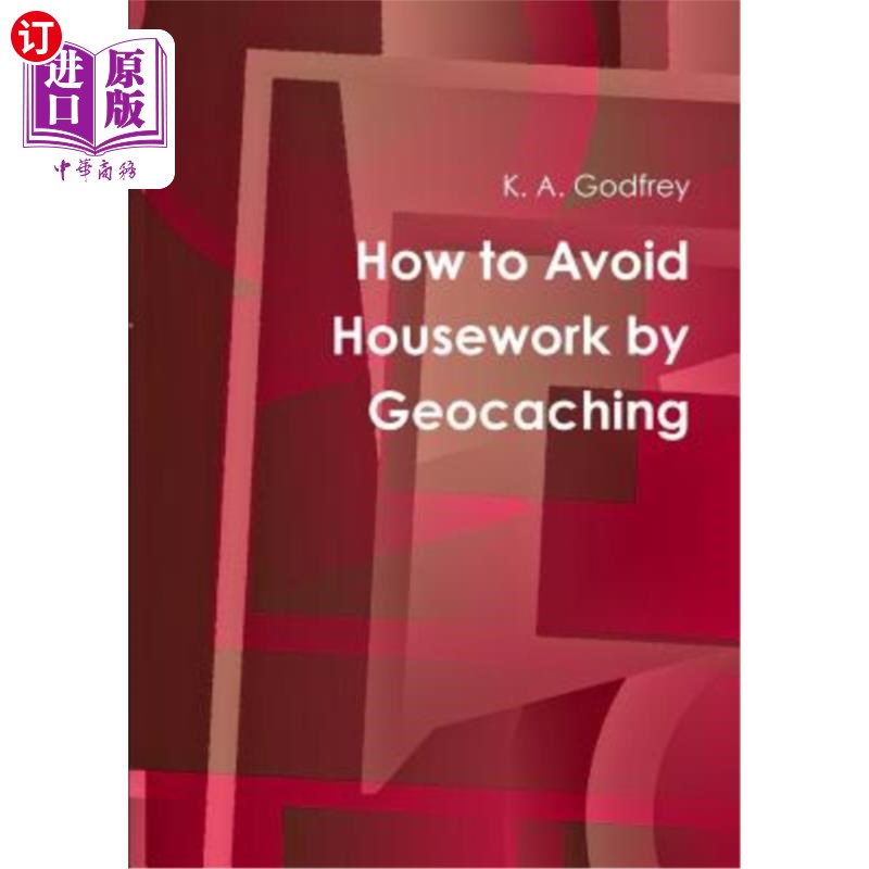 海外直订How to Avoid Housework by Geocaching 如何避免家务劳动