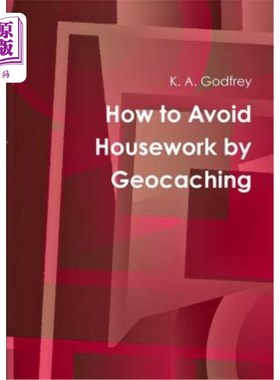 海外直订How to Avoid Housework by Geocaching 如何避免家务劳动