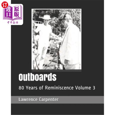 海外直订Outboards: 80 Years of Reminiscence Volume 3 船外：80年回忆第3卷