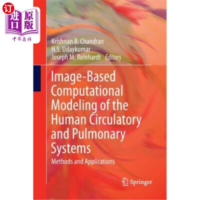 海外直订医药图书Image-Based Computational Modeling of the Human Circulatory and Pulmonary System 基于图像的人体循环