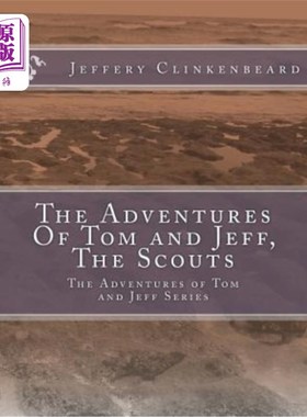 海外直订The Adventures Of Tom and Jeff, The Scouts: The Adventures of Tom and Jeff Serie 《汤姆和杰夫历险记》童子军