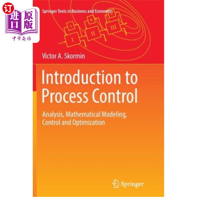 海外直订Introduction to Process Control: Analysis, Mathematical Modeling, Control and Op 过程控制导论:分析、数学建