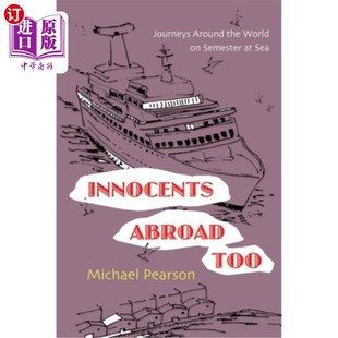 Journeys 无辜者 在海上学期环游世界 Abroad Too the Sea Semester Around 国外 World 海外直订Innocents