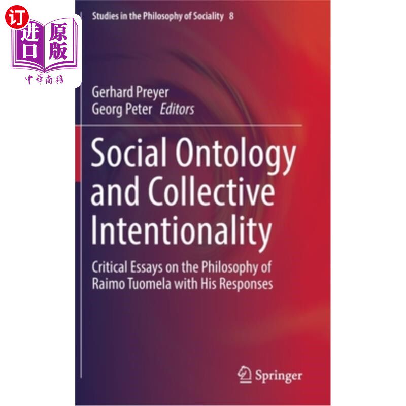 海外直订Social Ontology and Collective Intentionality: Critical Essays on the Philosophy 社会本体论与集体意向性:拉