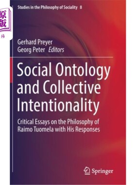 海外直订Social Ontology and Collective Intentionality: Critical Essays on the Philosophy 社会本体论与集体意向性:拉
