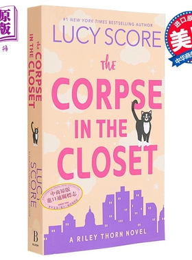 现货 衣橱里的尸体 The Corpse In the Closet A Riley Thorn Novel 英文原版 Lucy Score 莱利托恩浪漫悬疑系列 【中商原版】