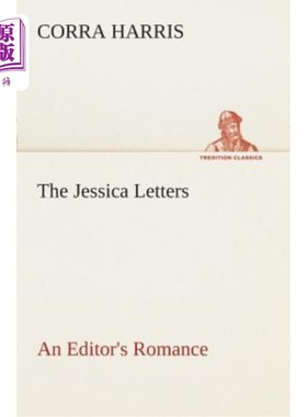 海外直订The Jessica Letters: An Editor's Romance 杰西卡书信集：编辑的浪漫史