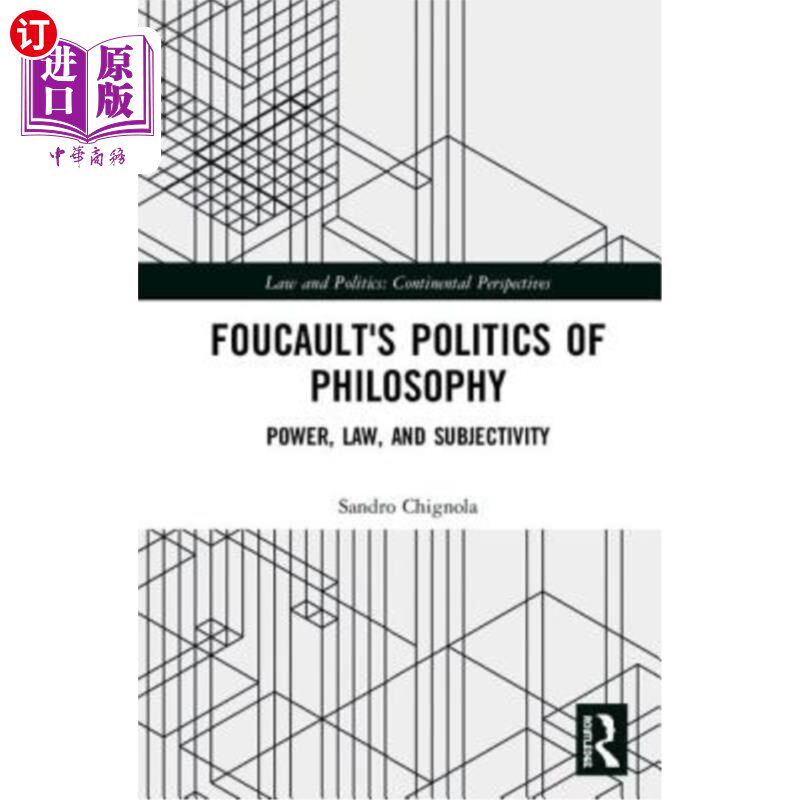 海外直订Foucault's Politics of Philosophy: Power, Law, and Subjectivity 福柯的哲学政治:权力、法律与主体性