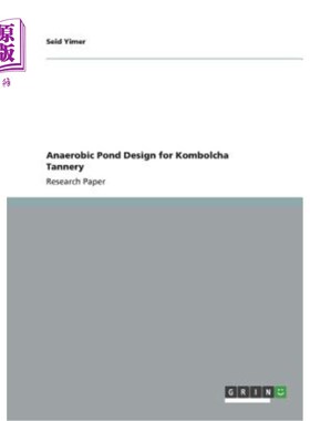 海外直订Anaerobic Pond Design for Kombolcha Tannery Kombolcha制革厂厌氧池设计