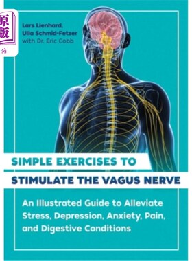 海外直订医药图书Simple Exercises to Stimulate the Vagus Nerve: An Illustrated Guide to Alleviate 刺激迷走神经的简单