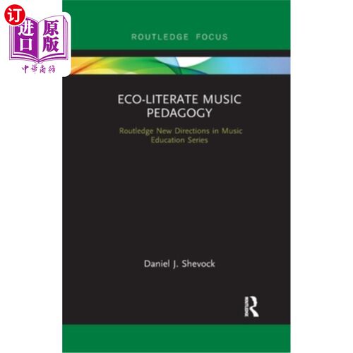 海外直订Eco-Literate Music Pedagogy 生态素养音乐教学法