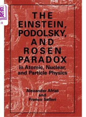 海外直订The Einstein, Podolsky, and Rosen Paradox in Atomic, Nuclear, and Particle Physi 原子、核和粒子物理学中的爱