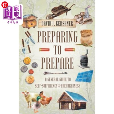 海外直订医药图书Preparing to Prepare: A General Guide to Self-Sufficiency and Preparedness 准备：自给自足和准备的一