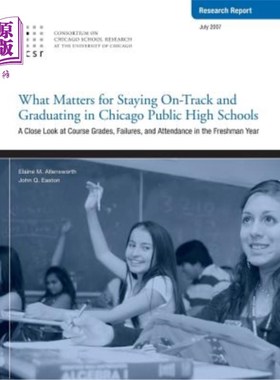 海外直订What Matters for Staying On-Track and Graduating in Chicago Public High Schools: 在芝加哥公立高中保持正轨和