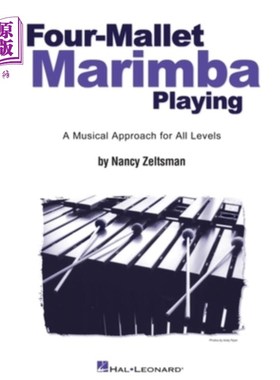 海外直订Four-Mallet Marimba Playing: A Musical Approach for All Levels 四槌马林巴琴演奏:适用于所有级别的音乐方法