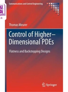 海外直订Control of Higher-Dimensional Pdes: Flatness and Backstepping Designs 高维偏微分方程的控制：平面度和反推设计