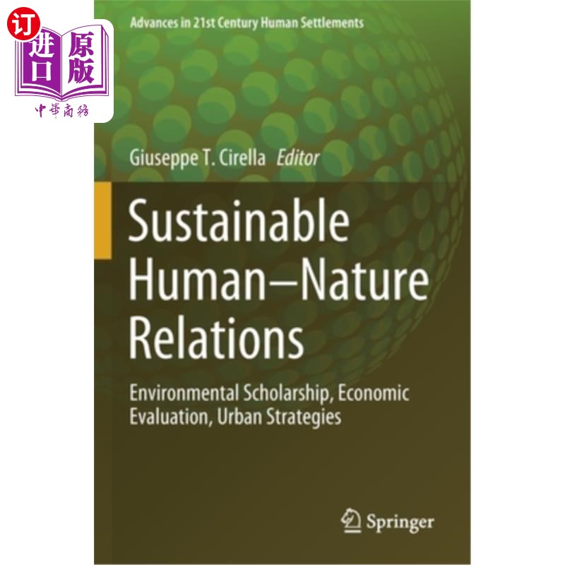 海外直订Sustainable Human-Nature Relations: Environmental Scholarship, Economic Evaluati 可持续的人与自然关系:环境